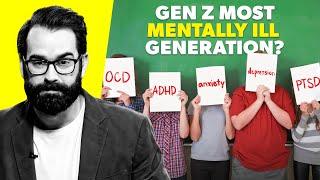 Is Gen Z The Most Mentally Ill Generation Ever?