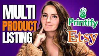 How To Sell Multiple Printify Items In ONE Etsy Listing FULL Tutorial