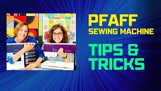 PFAFF Sewing Machine Tips & Tricks - from the PFAFF Bootcamp online course