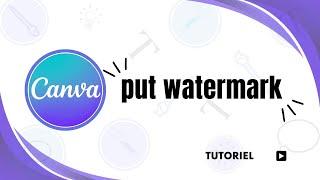 How to add watermark in Canva