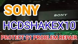 SONY HCDSHAKEX10 PROTECT 01 PROBLEM REPAIR