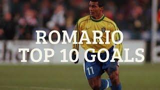 Brazilian Legend | Romario | Top 10 Career Goals