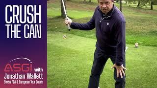 Crush The Can - ASGI Quick Tips with Jonathan Wallett, Swiss PGA and European Tour Coach