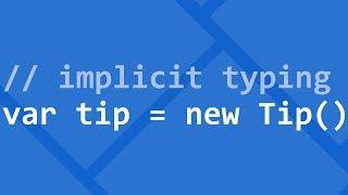 Using Var - Implicitly Typed Fields - Quick Tip