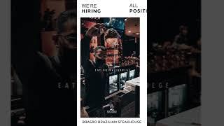 Now Hiring Brasão Brazilian Steakhouse All Positions!!!
