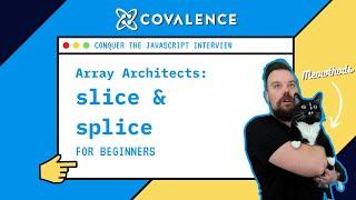 Conquer the JavaScript Interview: Array Architects - slice & splice Methods [Beginner Skill Level]