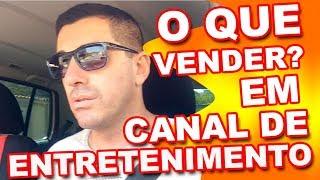 Como vender em Canais de Entretenimento? Qual produto vender? Divulgar?  Monetizze Youtube 