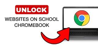 How To Unblock Websites On School Chromebook - 2024 (Quick And Easy)