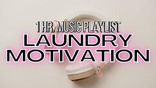 Laundry Motivation Music Playlist // Music To Do Laundry To