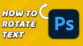 How To Rotate Text In Photoshop (EASY!)