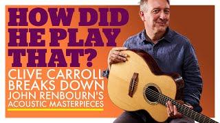 Clive Carroll plays John Renbourn classics with analysis