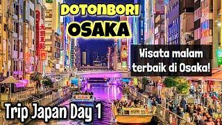 LIBURAN MURAH KE CHINA & JEPANG! WISATA WAJIB DI OSAKA : DOTONBORI 