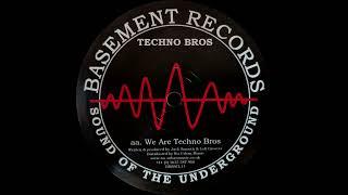 Techno Bros - We Are Techno Bros