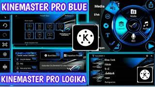 kinemaster pro terbaru blue edition | full mod