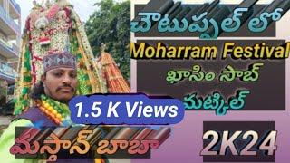 Khashim Saab Matkil//Choutuppal Moharram Festival 2K24@Mastan Baba//VMG CHANNEL//