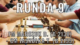 Turniej BLITZa  - Runda 9 - FM Marczuk Dominik (B2138) - CM Jaskółka Tomasz (B 2155)