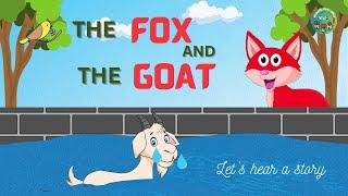 THE FOX AND THE GOAT | Short story for kids | Moral - "Think before you act".