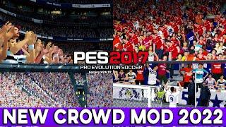 PES 2017 NEW CROWD 2022