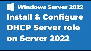 7. How to Install and Configure DHCP on Windows Server 2022