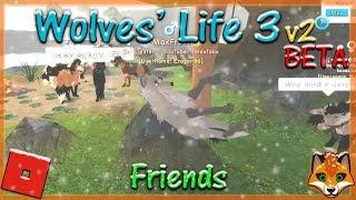 Roblox - Wolves' Life 3 v2 BETA - Friends - #18 - HD