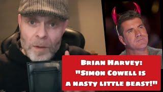 Ex-East 17 Brian Harvey Calls Simon Cowell a Nasty Little Beast