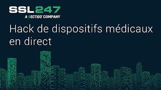 Webinar - Hack de dispositifs médicaux en direct