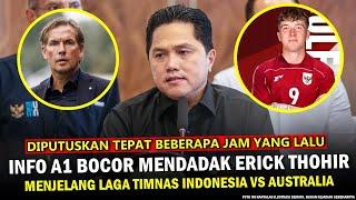  MENDADAK GEMPARKAN PUBLIK ‼️ Keputusan NEKAT KERAS Erick Thohir OTW Timnas Indonesia Vs Australia