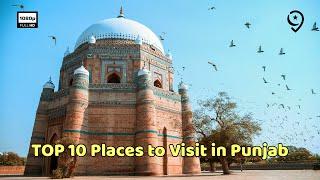 Exploring Punjab, Pakistan: 10 Must-Visit Places | Ultimate Travel Guide