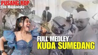 DIBIKIN RAME DI PANGGUNG | FULL MEDLEY KUDA SUMEDANG ( PUSANG ROP LIVE MAJALENGKA )