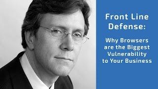 Ntrepid Webinar: Front Line Defense — Why Browsers are the Biggest Vulnerability to Your Business