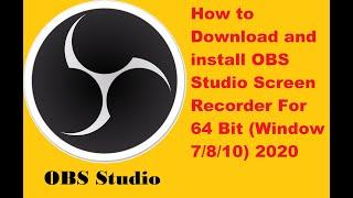 how to download and install OBS Studio 64 bit windows 7/8/10 (2020)