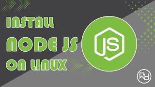 How to install Node JS on Linux, Ubuntu, Linux Mint