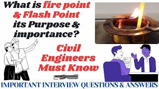 Important interview question for civil engineers-What is flash point & Fire point?|Civil basic Q&A