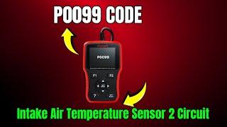 P0099 Code : Intake Air Temperature Sensor 2 Circuit ||