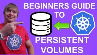 Persistent Volumes on Kubernetes for beginners