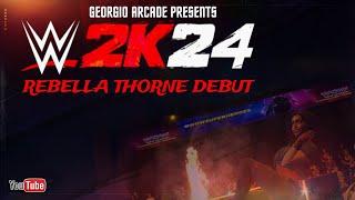 WWE 2K24 CAW SHOWCASE: Rebella Thorne Debut