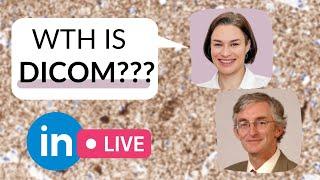 What the heck is DICOM? How to use DICOM in Pathology With Dr. David Clunie