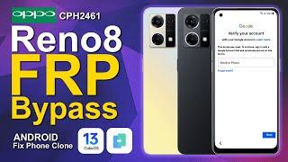 OPPO Reno 8 CPH2461 Bypass FRP Android 13 Fix Clone Phone Not Open