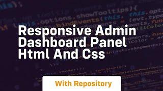 Responsive admin dashboard panel html and css