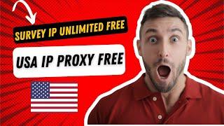 Get Free Proxy IP for Survey । Get USA Residential IP|2025