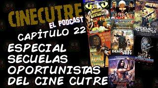 Especial Secuelas Oportunistas de Clásicos del Cine Cutre - Cinecutre: El Podcast - Capítulo 22