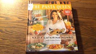 A Taste Of The Gorgeous Life - The Pasta Queen: A Just Gorgeous Cookbook by Nadia Caterina Munno