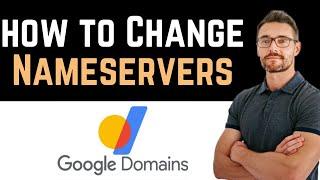  How To Change Nameservers in Google Domains? (Full Guide)