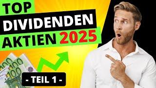 TOP Dividenden Aktien für 2025  || Teil 1 ||