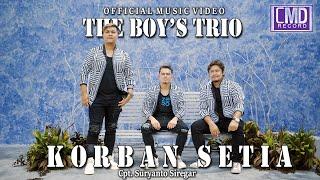 The Boys Trio - Korban Setia | Lagu Batak (Official Music Video)