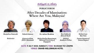 ZAINAH ANWAR - SIS PUBLIC FORUM 2023 “AFTER DECADES OF ISLAMISATION: WHERE ARE YOU, MALAYSIA?”