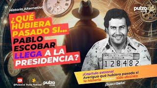 ¿Qué hubiera pasado si Pablo Escobar llega a la presidencia de Colombia? | Pulzo Podcast | Pulzo