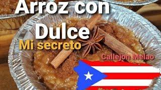 Arroz con Dulce al estilo Callejon Melao y mis 2 ingredientes adicionales Secretos