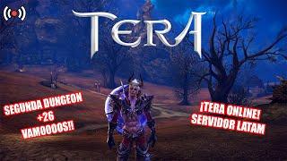 SEGUNDA DUNGEON  TERA ONLINE EN 2024  SERVIDOR LATAM | LIVE TERA NOVARPG