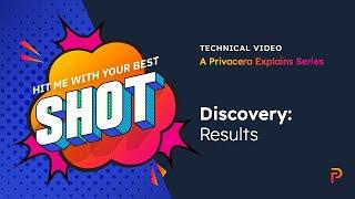 Technical Video Series: Discovery - Results